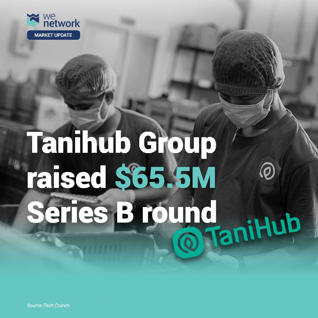 Tanihub Group raised 65M Series B round